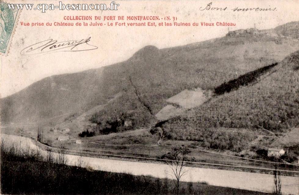 COLLECTION DU FORT DE MONTFAUCON. - (N.3) - Vue prise du Château de la Juive - Le Fort versant Est, et les Ruines du Vieux Château